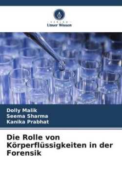 Die Rolle von Körperflüssigkeiten in der Forensik