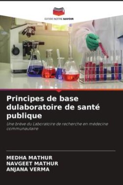 Principes de base dulaboratoire de santé publique