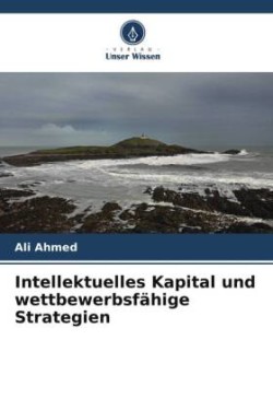 Intellektuelles Kapital und wettbewerbsfähige Strategien