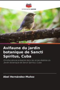 Avifaune du jardin botanique de Sancti Spíritus, Cuba