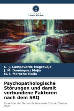 Psychopathologische Störungen und damit verbundene Faktoren nach dem SRQ