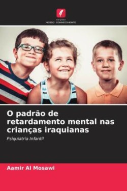 O padrão de retardamento mental nas crianças iraquianas