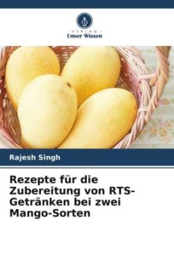 Rezepte für die Zubereitung von RTS-Getränken bei zwei Mango-Sorten