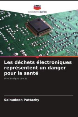 Les déchets électroniques représentent un danger pour la santé