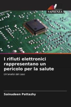 I rifiuti elettronici rappresentano un pericolo per la salute