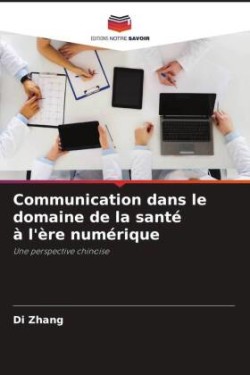 Communication dans le domaine de la santé à l'ère numérique