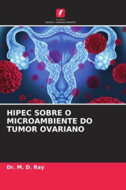 HIPEC SOBRE O MICROAMBIENTE DO TUMOR OVARIANO