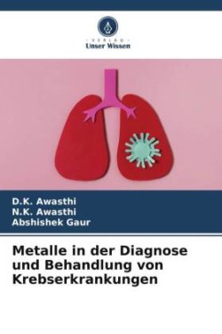 Metalle in der Diagnose und Behandlung von Krebserkrankungen