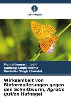 Wirksamkeit von Bioformulierungen gegen den Schnittwurm, Agrotis ipsilon Hufnagel