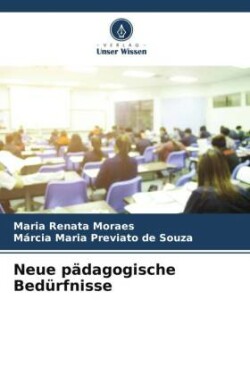 Neue pädagogische Bedürfnisse