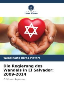 Die Regierung des Wandels in El Salvador: 2009-2014