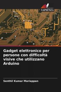 Gadget elettronico per persone con difficoltà visive che utilizzano Arduino