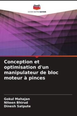 Conception et optimisation d'un manipulateur de bloc moteur à pinces