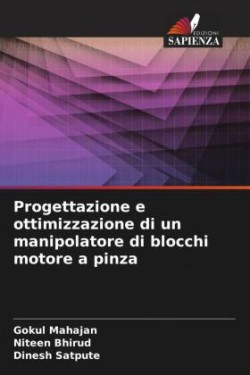 Progettazione e ottimizzazione di un manipolatore di blocchi motore a pinza