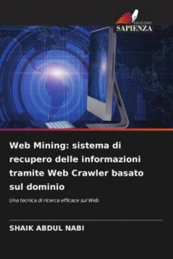 Web Mining: sistema di recupero delle informazioni tramite Web Crawler basato sul dominio