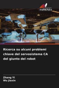 Ricerca su alcuni problemi chiave del servosistema CA del giunto del robot