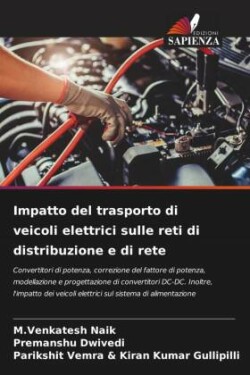 Impatto del trasporto di veicoli elettrici sulle reti di distribuzione e di rete