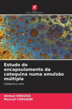 Estudo do encapsulamento da catequina numa emulsão múltipla