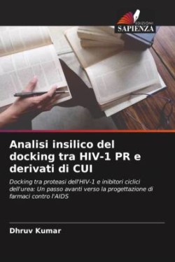 Analisi insilico del docking tra HIV-1 PR e derivati di CUI