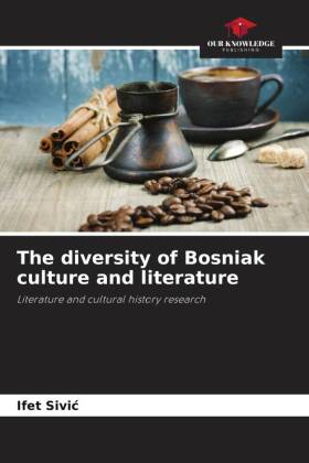The diversity of Bosniak culture and literature