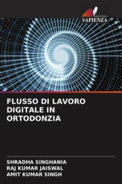 FLUSSO DI LAVORO DIGITALE IN ORTODONZIA