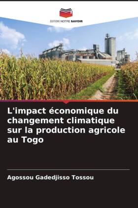 L'impact économique du changement climatique sur la production agricole au Togo