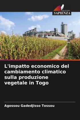 L'impatto economico del cambiamento climatico sulla produzione vegetale in Togo