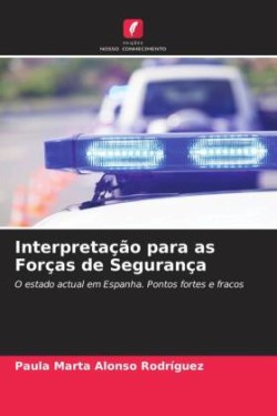 Interpretação para as Forças de Segurança