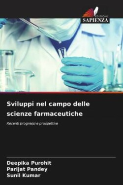 Sviluppi nel campo delle scienze farmaceutiche