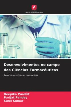 Desenvolvimentos no campo das Ciências Farmacêuticas