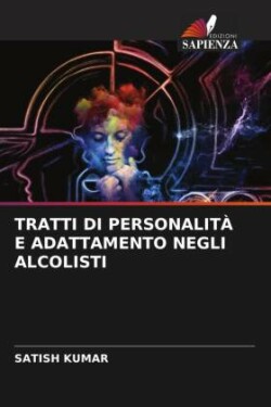 TRATTI DI PERSONALITÀ E ADATTAMENTO NEGLI ALCOLISTI