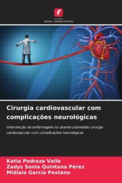 Cirurgia cardiovascular com complicações neurológicas