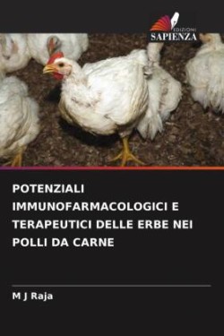 POTENZIALI IMMUNOFARMACOLOGICI E TERAPEUTICI DELLE ERBE NEI POLLI DA CARNE