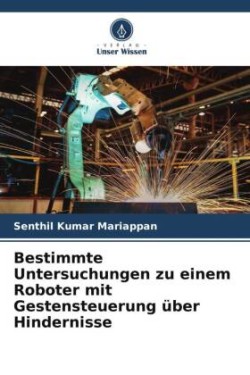 Bestimmte Untersuchungen zu einem Roboter mit Gestensteuerung über Hindernisse