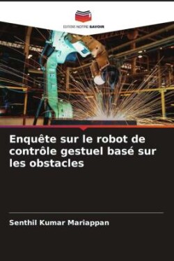 Enquête sur le robot de contrôle gestuel basé sur les obstacles