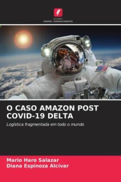 O CASO AMAZON POST COVID-19 DELTA