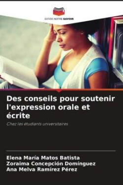 Des conseils pour soutenir l'expression orale et écrite