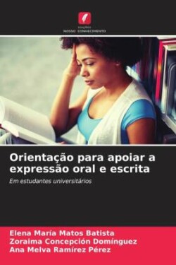 Orientação para apoiar a expressão oral e escrita