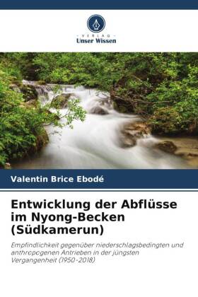 Entwicklung der Abflüsse im Nyong-Becken (Südkamerun)