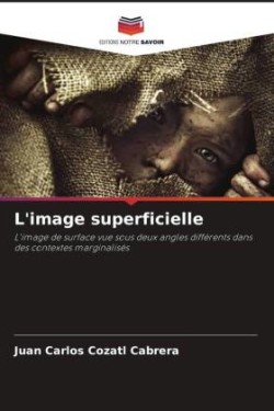 L'image superficielle