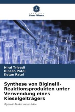 Synthese von Biginelli-Reaktionsprodukten unter Verwendung eines Kieselgelträgers