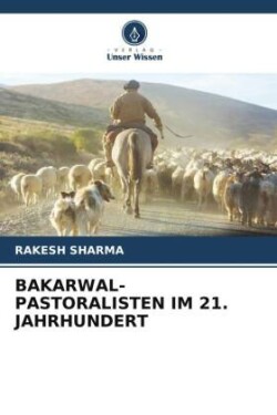 BAKARWAL-PASTORALISTEN IM 21. JAHRHUNDERT