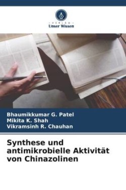 Synthese und antimikrobielle Aktivität von Chinazolinen