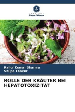 ROLLE DER KRÄUTER BEI HEPATOTOXIZITÄT