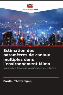 Estimation des paramètres de canaux multiples dans l'environnement Mimo