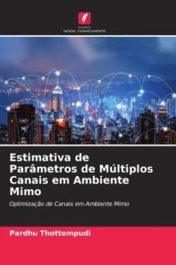 Estimativa de Parâmetros de Múltiplos Canais em Ambiente Mimo