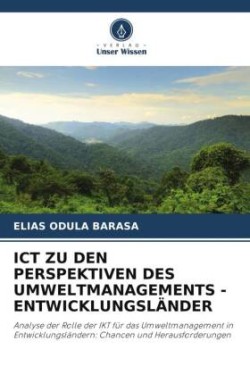 ICT ZU DEN PERSPEKTIVEN DES UMWELTMANAGEMENTS -ENTWICKLUNGSLÄNDER