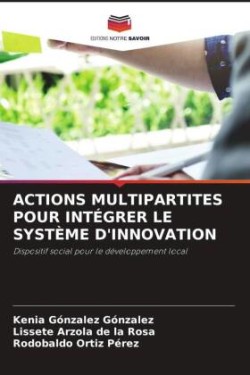 ACTIONS MULTIPARTITES POUR INTÉGRER LE SYSTÈME D'INNOVATION