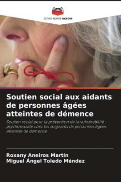 Soutien social aux aidants de personnes âgées atteintes de démence