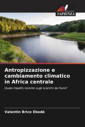 Antropizzazione e cambiamento climatico in Africa centrale